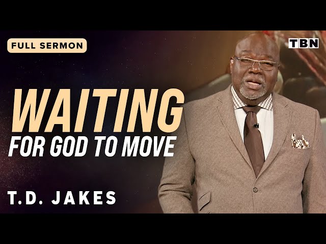Waiting for God to Move